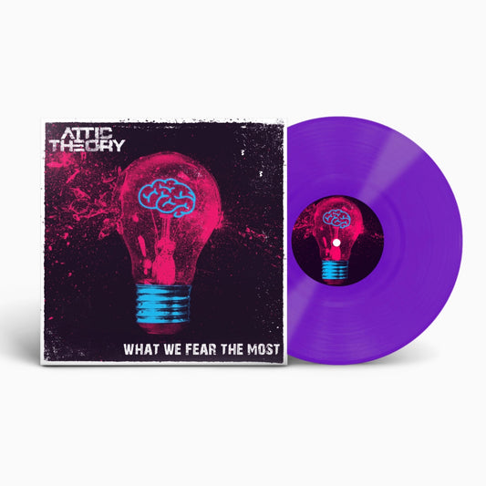 What We Fear The Most - Vinyl (Purple)
